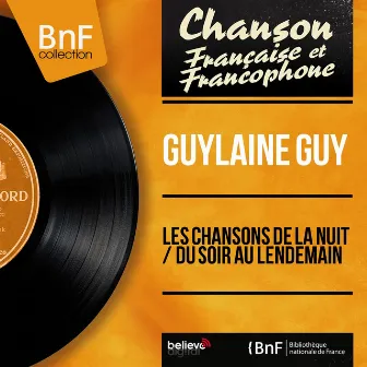 Les chansons de la nuit / Du soir au lendemain (Mono Version) by Guylaine Guy