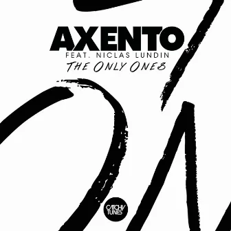 The Only Ones (feat. Niclas Lundin) [Radio Edit] by Axento