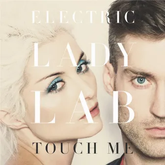 Touch Me by Electric Lady Lab