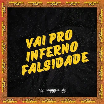 VAI PRO INFERNO FALSIDADE by Carlin JC