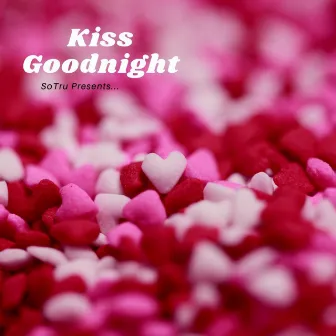 Kiss Goodnight by SoTru