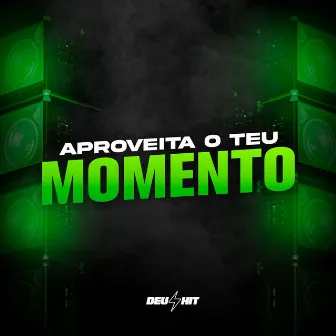 Aproveita o Teu Momento by DJ Richard Original