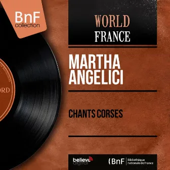 Chants corses (Mono version) by Martha Angelici