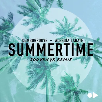 Summertime (Souvenyr Remix) by Souvenyr