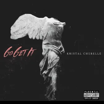 Go Get It by Kristal Cherelle