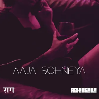 Aaja Sohneya by Abhinsane