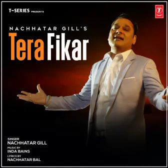 Tera Fikar by Inda Bains