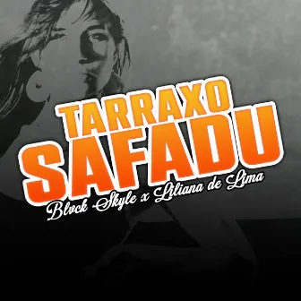 Tarraxo Safadu by Blvck Skyle