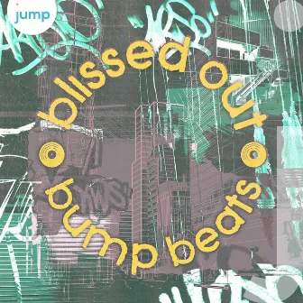 Blissed Out Bump Beats by Mate Perry