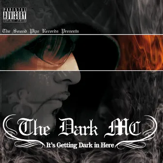 It's Getting Dark in Here by The Dark Mc