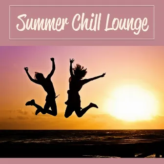 Summer Chill Lounge - Chillout Session, Chill Out Music, Summer Time, Beach & Sun by Frozen Time Collection