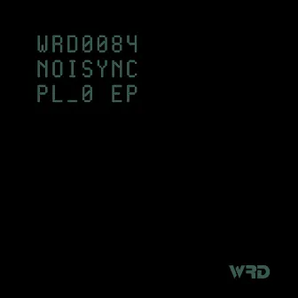 PL_0 EP by Noisync