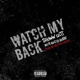 Watch My Back by Showw Outt