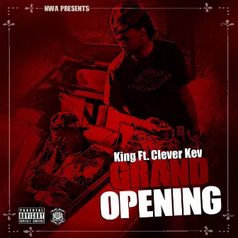 Grand Opening (feat. Clever Kev) by King