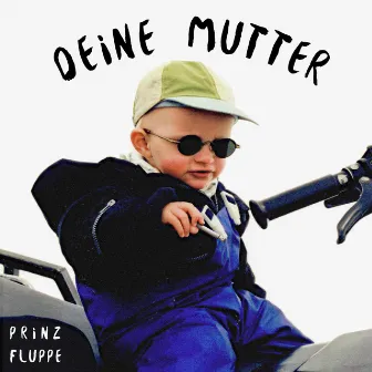 Deine Mutter by Prinz Fluppe