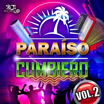 Paraíso Cumbiero Vol. 2 - Mix de Canciones Bailables by Unknown Artist