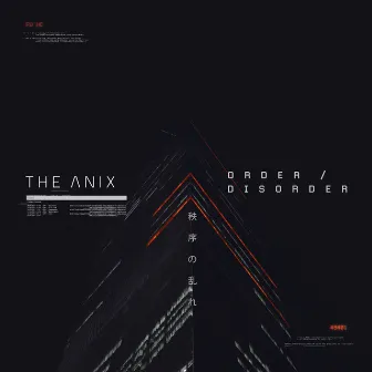 Order / Disorder by The Anix