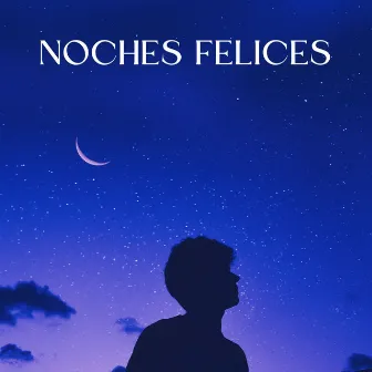 Noches Felices by Ir a dormir rápido