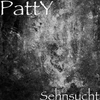 Sehnsucht by Patty