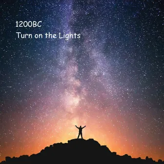 Turn on the Lights by 1200BC