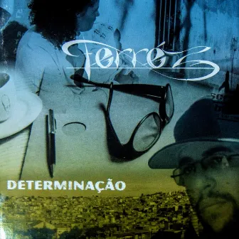 Determinação by Ferréz