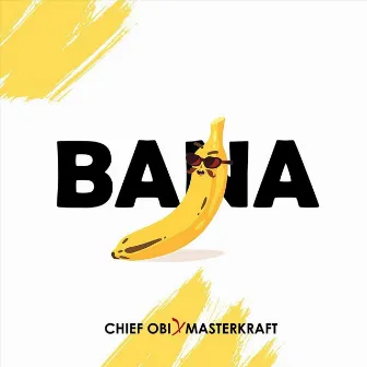 Bana by Chief Obi