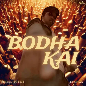 Bodha Kai by Rising Rapper