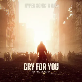 Cry for You (Techno Version) by Hyper Sonic