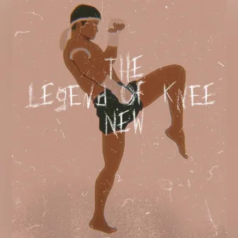 The Legend of Knee New by Nathan-Paul & The Admirables