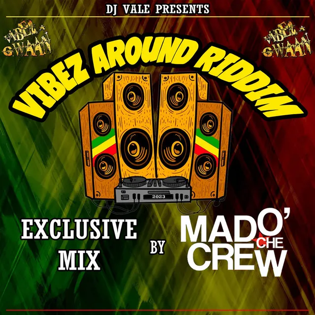 Vibez Around Riddim - Exclusive Mix