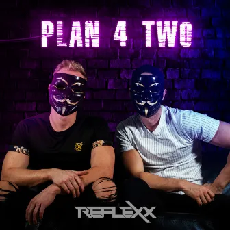 Plan 4 Two by Reflexx