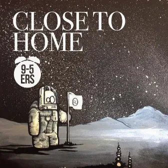 Close To Home by 9-5ers