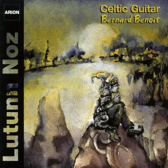 Lutunn Noz : Celtic Guitar by Bernard Benoit