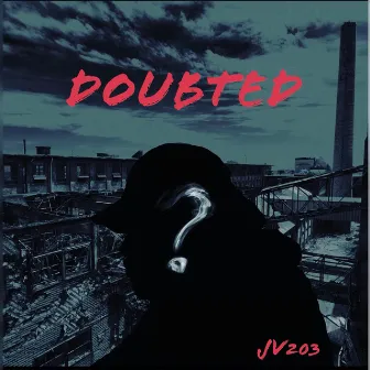 Doubted by JV203