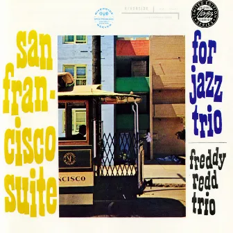 San Francisco Suite by Freddie Redd Trio