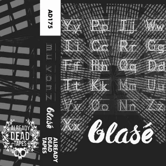 Blasé by Mu Vonz