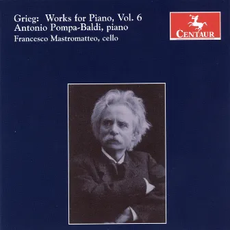 Grieg, E.: Piano Music, Vol. 6 by Antonio Pompa-Baldi