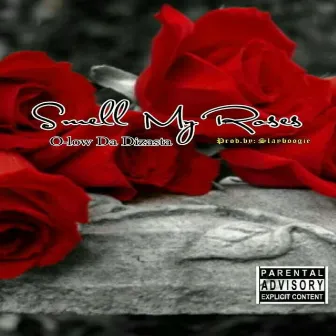 Smell My Roses by Slayboogie