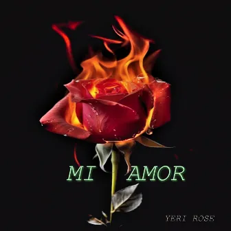 Mi Amor by Yeri Rose