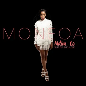 Ndim Lo (Super Deluxe) by Moneoa