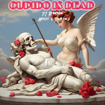 CUPIDO IS DEAD by DJ Rambón