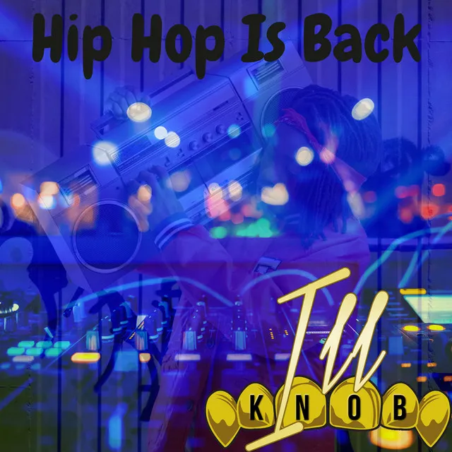 Hip Hop Is Back