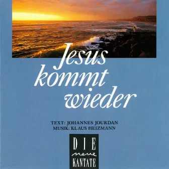 Jesus kommt wieder - Die neue Kantate by EvanVoc