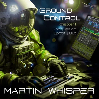 Ground Control (Chapter I) [Songdesign Spotify Cut] by Martin Whisper