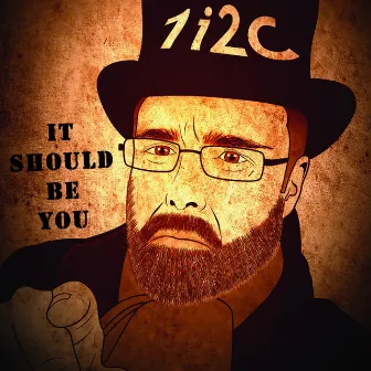 It Should Be You by 1i2c