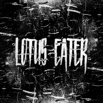 Lotus Eater by Lotus Eater