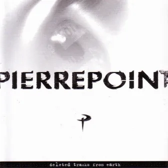 Deleted Tracks from Earth by Pierrepoint