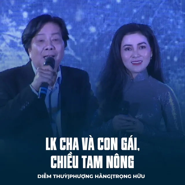 LK Cha Và Con Gái, Chiều Tam Nông