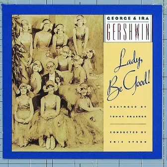 George & Ira Gershwin's Lady, Be Good by George