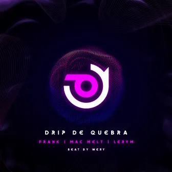 Drip de Quebra by FRANK Okz